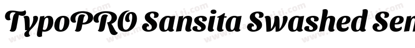 TypoPRO Sansita Swashed SemiBold字体转换